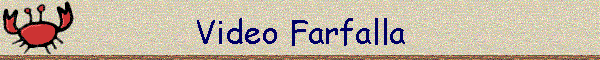 Video Farfalla